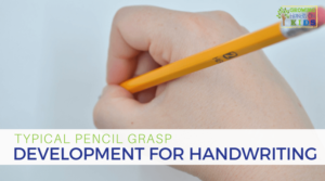 Typical pencil grasp development for handwriting