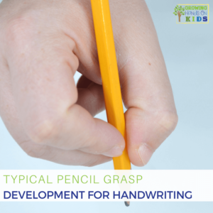 Typical pencil grasp development for handwriting