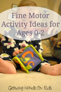 Fine motor activity ideas for ages 0-2.