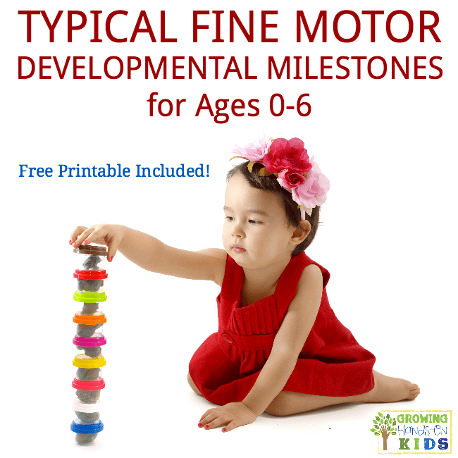 Typical fine motor developmental milestones for ages 0-6. Free printable list included!