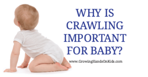 Why is crawling important for baby? From an Occupational Therapy perspective on child and baby development.