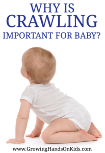 Why is crawling important for baby? From an Occupational Therapy perspective on child and baby development.