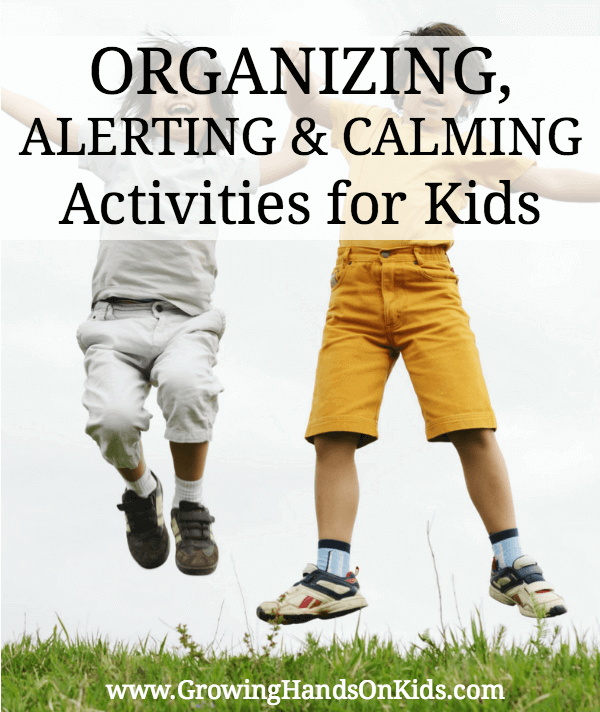 Calming, Organizing and Alerting Activities for Children