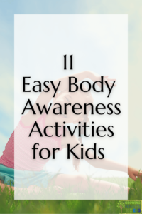 Young girl doing a yoga pose outside on the grass. White text overlay in the middle of the graphic with black text says "11 easy body awareness activities for kids"