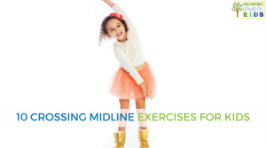 10 crossing midline exercises for kids.