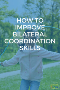 child with a jump rope in her hands jumping. Blue overlay with white text that reads "How to improve bilateral coordination skills".