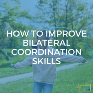 child with a jump rope in her hands jumping. Blue overlay with white text that reads "How to improve bilateral coordination skills".