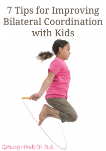 7 tips for improving bilateral coordination skills with kids.