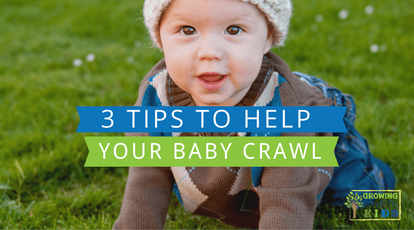 3 Tips to Help Your Baby Crawl!