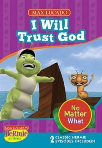I Will Trust God no Matter What - Hermie & Friends DVD