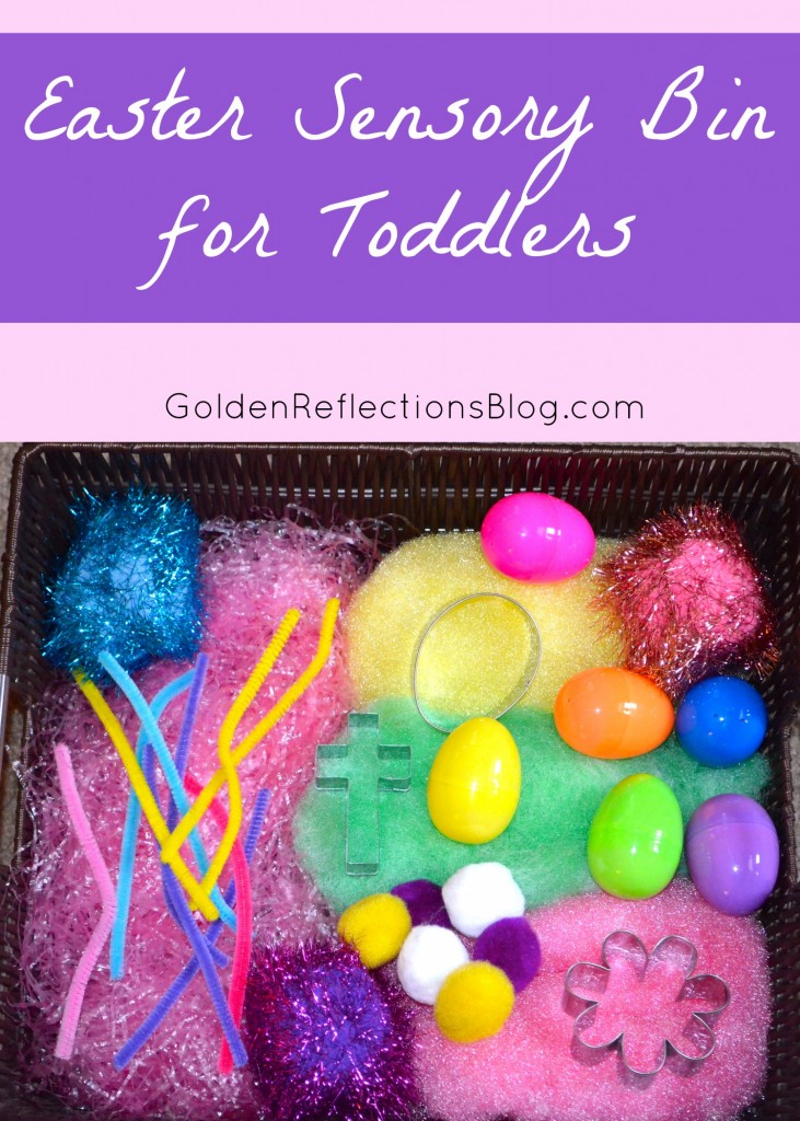 A fun Easter Sensory Bin for Toddlers. www.GoldenReflectionsBlog.com