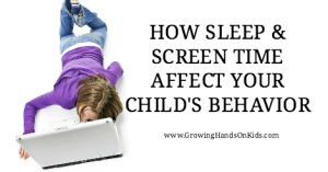 How screen time and sleep affect your child's behavior. Includes tips to limit screen time and promote good sleeping habits in children.