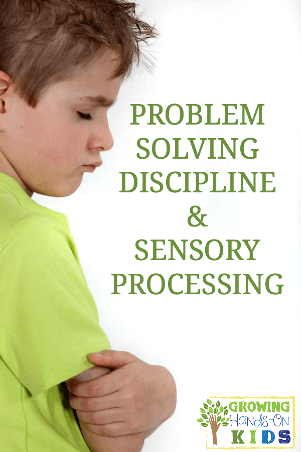 Problem solving discipline issues with a child who has sensory processing problems. 