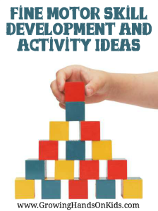 Fine motor skill development information and fun activity ideas for all ages.