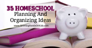 35 ideas for homeschool planning and organizing this year.