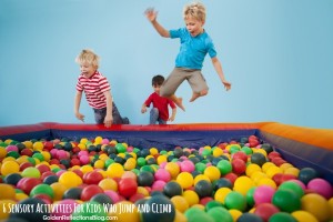 6 fun sensory activities for kids who love to jump and climb on everything. www.GoldenReflectionsBlog.com