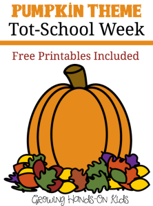 Pumpkin theme tot-school week ideas for ages 2-4, includes free printables.