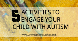 5 fun arts and crafts activities to engage your child with Autism.