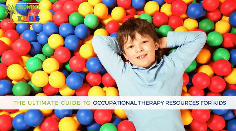 Ultimate Guide to Occupational Therapy Resources For Kids