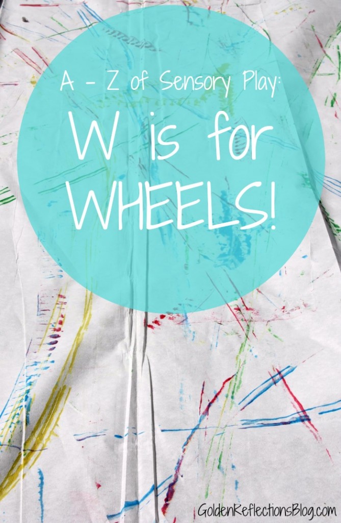 Wheels sensory play ideas. www.GoldenReflectionsBlog.com