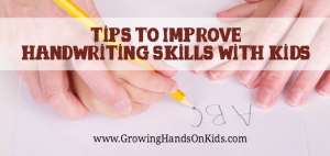 How to improve handwriting skills with kids, from an Occupational Therapy perspective.