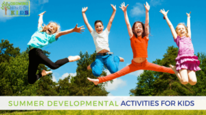 Summer Developmental Activities for Kids, plus free printable.