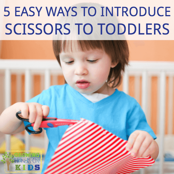 5 Easy ways to introduce scissors skills to toddlers.