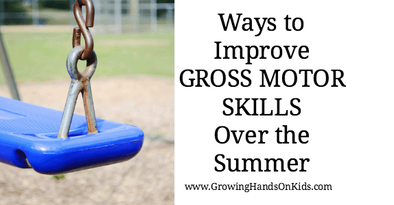 5 Ways to Improve Gross Motor Skills Over the Summer