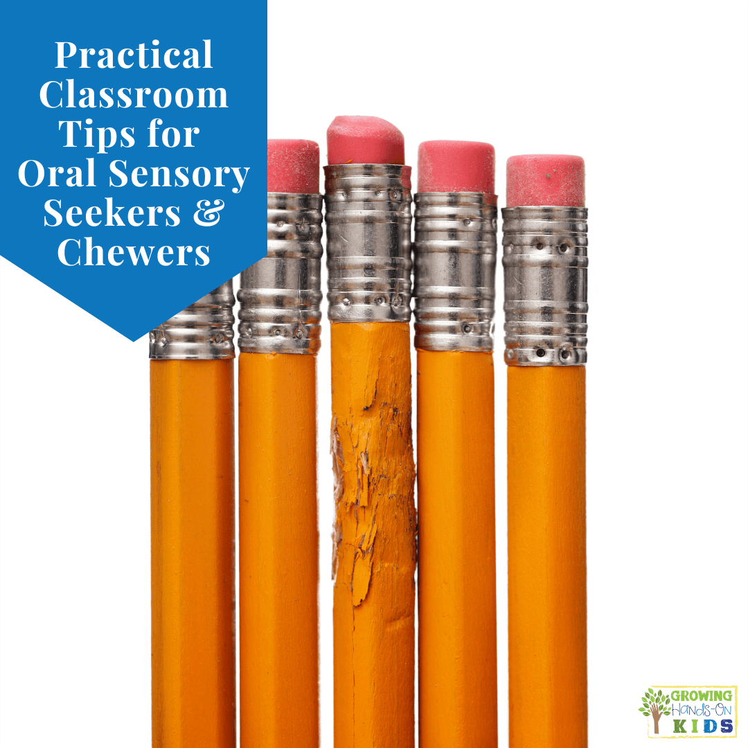Practical Classroom Tips for Oral Sensory Seekers & Chewers