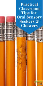 Set of yellow no.2 pencils with bite marks in the middle pencil. Blue text overlay in the top right corner with white text that says "Classroom Tips for Oral Sensory Seekers & Chewers."