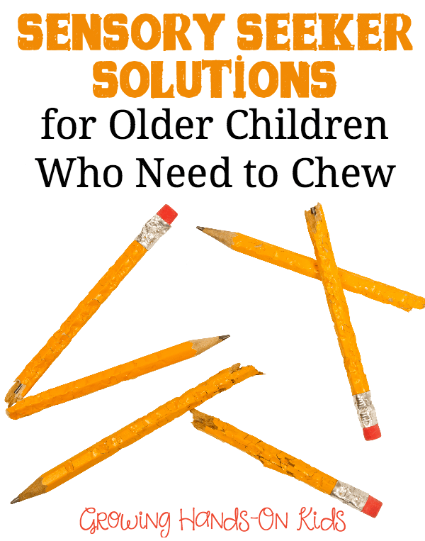 Sensory Seeker Solutions for Older Children Who Need to Chew.