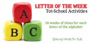 Montessori inspired letter of the week tot-school activities for ages 3-4.