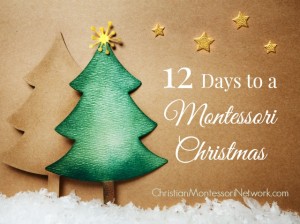 12 days to a Montessori Christmas