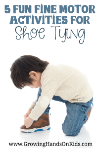 Have a child learning to tie their shoes? Here are 5 fun fine motor activities for shoe tying.