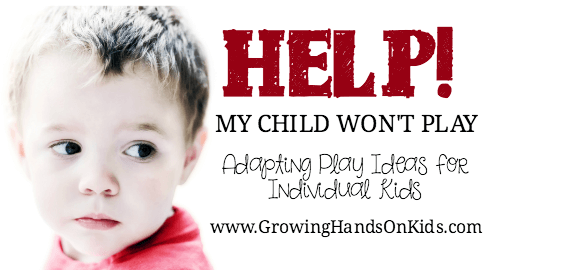 Help! My Child Won’t Play