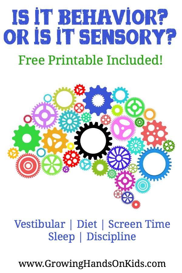 A subscriber printable of the popular Is it Behavior? Or is it Sensory? series on Growing Hands-On Kids. Includes Vestibular input, Screen time, sleep, diet, and discipline tips for sensory processing.