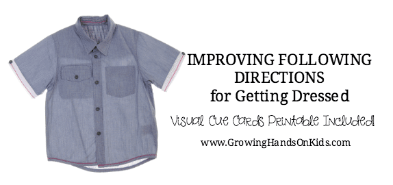 Tips for improving following directions for getting dressed. Includes a free visual cue printable for your kids.