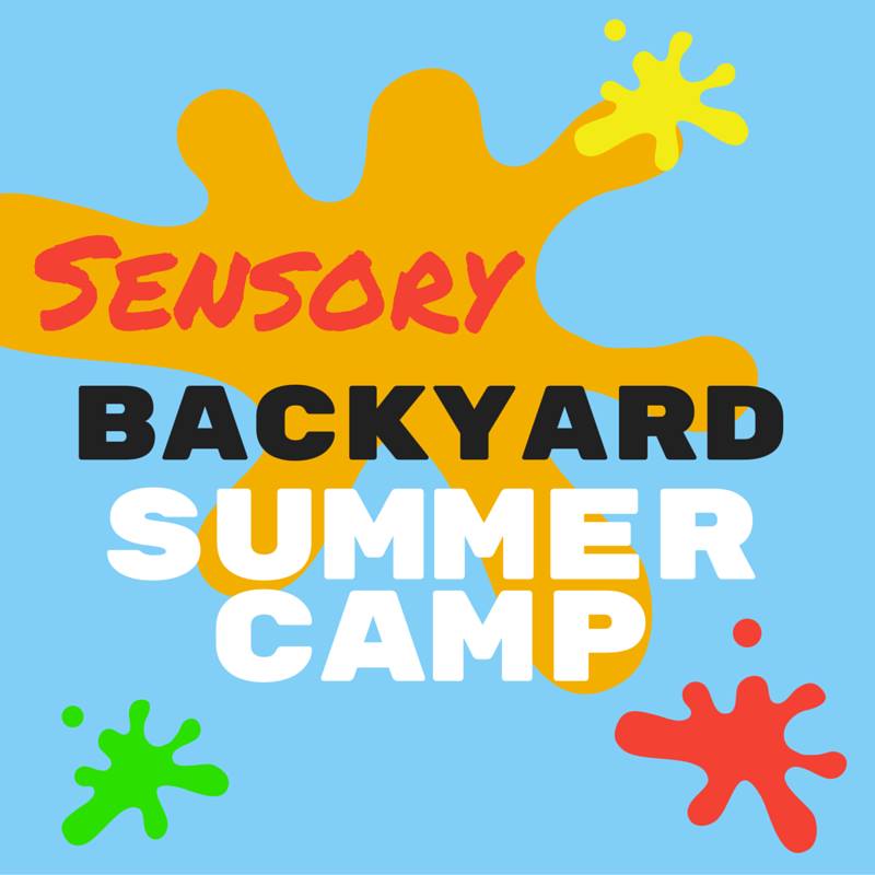 Sensory Backyard Summer Camp blog series.