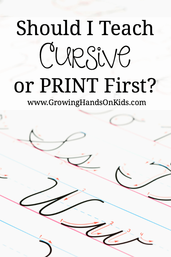 should i teach cursive or print handwriting first?