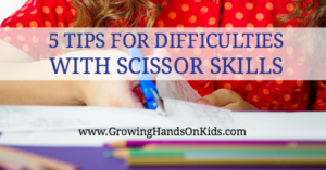 5 tips for difficulties with scissor skills for kids, including tips for left handed kids and cutting with scissors.