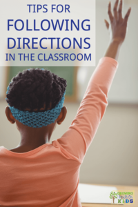 Tips for following directions in the classroom, including tips for children with special needs.