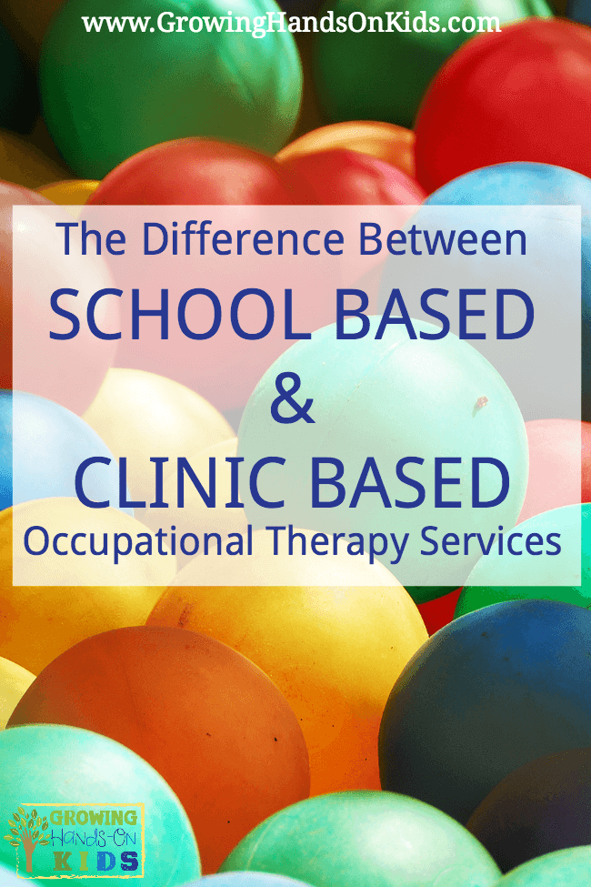 School based vs. clinic based Occupational Therapy services