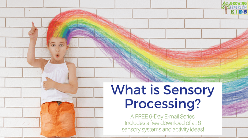 What is Sensory Processing? Free Printables & E-mail Series