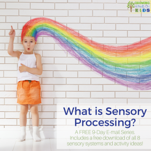 What is sensory processing? A free email series with free printable download for parents, teachers, and therapists.