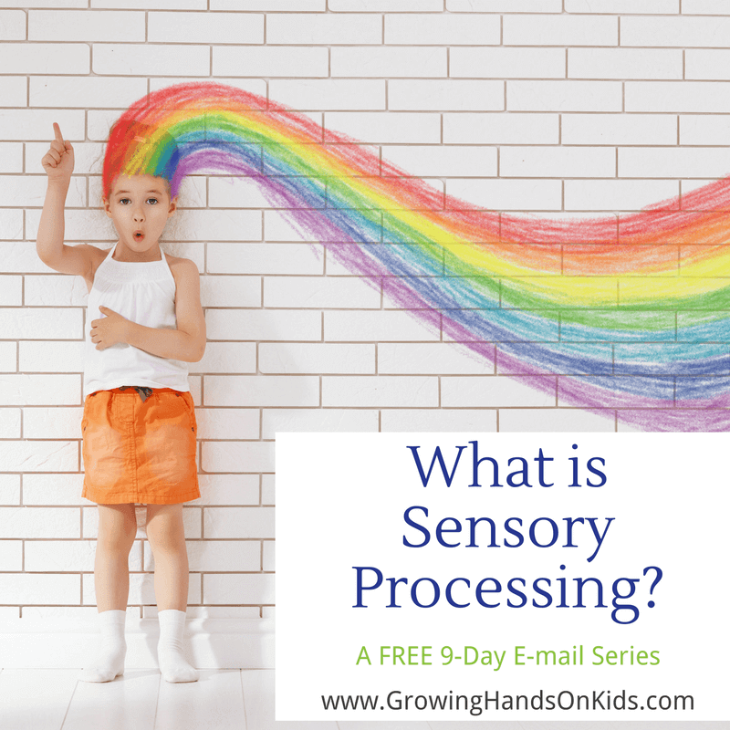 What is sensory processing? A FREE e-mail series to explain everything sensory!