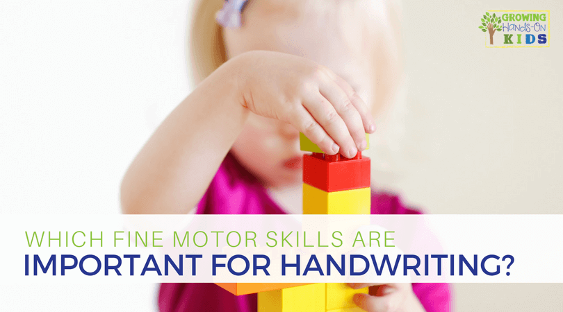 Which Fine Motor Skills are Important for Handwriting?