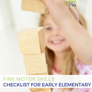 Fine motor skills checklist for early elementary age children. Plus a free printable checklist.