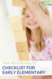 Fine motor skills checklist for early elementary age children. Plus a free printable checklist.