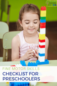 Fine Motor Skills Checklist for Preschoolers, ages 3-5 years old.