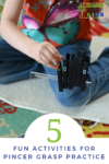 5 fun activities for pincer grasp practice with preschoolers.